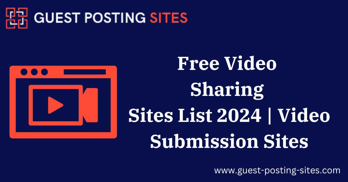 Free Video Sharing Sites List 2024 | Video Submission Sites