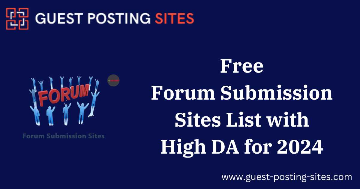 Free Forum Submission Sites List with High DA for 2024